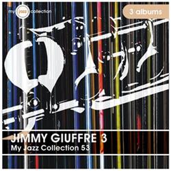 Album herunterladen Jimmy Giuffre 3 - My Jazz Collection 53