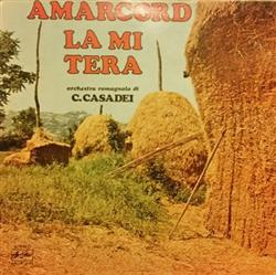 last ned album Orchestra Romagnola di C Casadei - Amarcord La Mi Tera