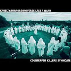kuunnella verkossa Kruelty Mirrors Universe Last A Ward - Counterfeit Killers Syndicate
