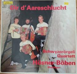 Download SchwyzerörgeliQuartett HüsnerBöben, Meiringen - Dir D Aareschlucht