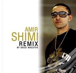 télécharger l'album Amir - Shimi Remix By Bassi Maestro
