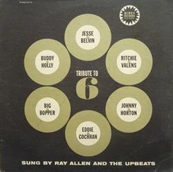 kuunnella verkossa Ray Allen And The Upbeats - Tribute To 6