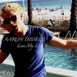last ned album Aaron DBoyy Dissell, BC Beats - Love My Life
