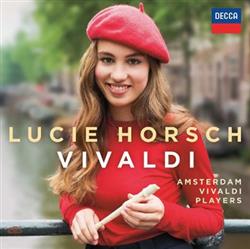 Vivaldi, Lucie Horsch, Amsterdam Vivaldi Players - Vivaldi