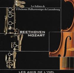 ascolta in linea Les Solistes De L'Orchestre Philharmonique Du Luxembourg - Beethoven Mozart