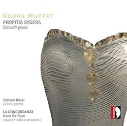 kuunnella verkossa Georg Muffat Stefano Rossi , La Concordanza, Irene De Ruvo - Propitia Sydera Concerti Grossi