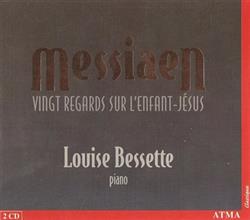 Album herunterladen Messiaen Louise Bessette - Vingt Regards Sur Lenfant Jésus