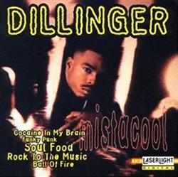 Download Dillinger - Mistacool