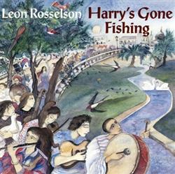 ladda ner album Leon Rosselson - Harrys Gone Fishing
