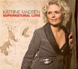 descargar álbum Katrine Madsen - Supernatural Love