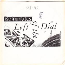 Album herunterladen Various - 120 Minutes Left Of The Dial Weeks 5 6 Shows 21 30
