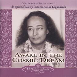 Download Paramahansa Yogananda - Awake In The Cosmic Dream