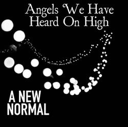 kuunnella verkossa A New Normal - Angels We Have Heard On High Single