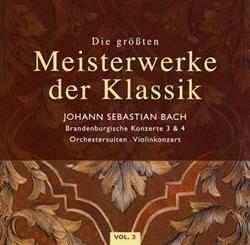 lataa albumi Bach - Brandenburgische Konzerte Nr 3 4 Orchestersuiten Violinkonzert