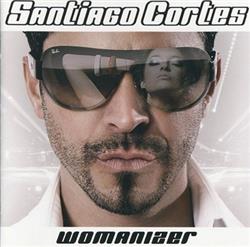 Album herunterladen Santiago Cortés - Womanizer