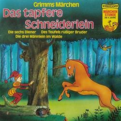 lyssna på nätet Gebrüder Grimm - Grimms Märchen Das Tapfere Schneiderlein Die Sechs Diener Des Teufels Rußiger Bruder Die Drei Männlein Im Walde