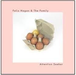 Download Felix Hagan And The Family - Attention Seeker