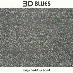 Download Bugs Beddow Band - 3D Blues