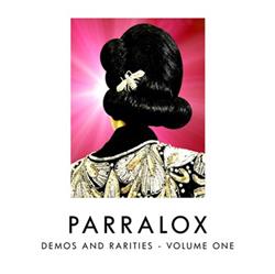 ouvir online Parralox - Demos And Rarities Volume One