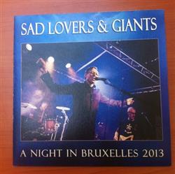 descargar álbum Sad Lovers And Giants - A Night In Bruxelles 2013