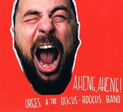 Download Orges & The OckusRockus Band - Aheng Aheng