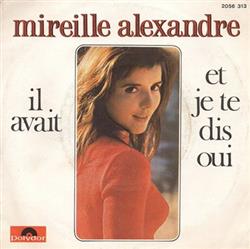 Download Mireille Alexandre - Il Avait Et Je Te Dis Oui