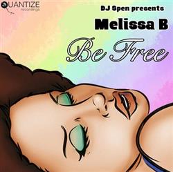 DJ Spen Presents Melissa B - Be Free
