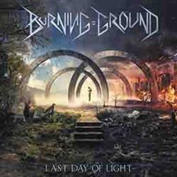 lataa albumi Burning Ground - Last Day Of Light