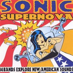 escuchar en línea Various - Sonic Supernova 14 Bands Explore New American Sounds