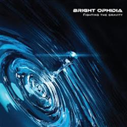 écouter en ligne Bright Ophidia - Fighting The Gravity