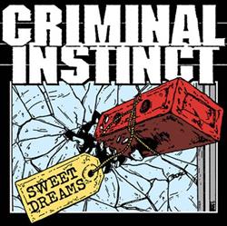 escuchar en línea Criminal Instinct - Sweet Dreams