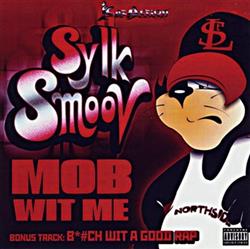 écouter en ligne Sylk Smoov - Mob Wit Me