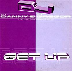 last ned album DJ Danny & DJ Gregor - Get Up