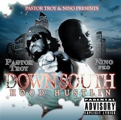 écouter en ligne Pastor Troy & Nino Presents Down South - Hood Hustlin