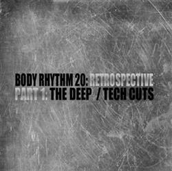 Album herunterladen Ross Couch - Body Rhythm 20 Retrospective Part 1 The Deep Tech Cuts