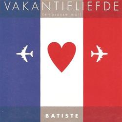 Album herunterladen Batiste - Vakantieliefde Embrasse Moi