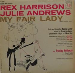 Album herunterladen Rex Harrison, Julie Andrews With Alan Jay Lerner Music By Frederick Loewe - My Fair Lady