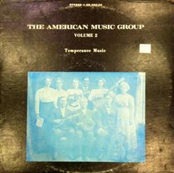 lytte på nettet The American Music Group - The American Music Group Volume 2 Temperance Music