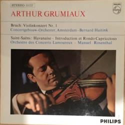 Download Bruch, SaintSaëns, Arthur Grumiaux, ConcertgebouwOrchester, Amsterdam, Orchestre Des Concerts Lamoureux - Violinkonzert Nr 1 Havanaise Introduction Et Rondo Capriccioso