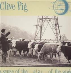 online luisteren Clive Pig - A Sense Of The Size Of The World