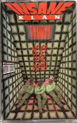 last ned album Insane Klan - Never Fear Death
