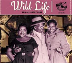 escuchar en línea Various - Wild Life And All About Love