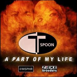 Download TSpoon - A Part Of My Life 2018