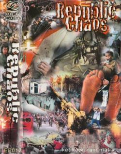 last ned album Various - Republic Chaos Ketika Nurani Mati