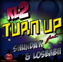 ouvir online KL2 feat Shunda K & Losabii - Turn Up