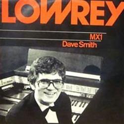 lytte på nettet Dave Smith - Dave Smith Plays The Lowrey MX 1