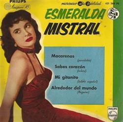 descargar álbum Esmeralda Mistral - Macarenas Sabes Corazón Mi Gitanito Alrededor Del Mundo