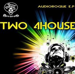 Download Two 4House - Audiorogue EP