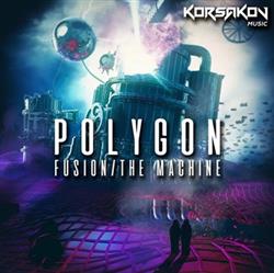 Download Polygon - Fusion The Machine
