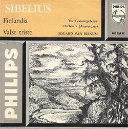 ladda ner album Jean Sibelius, Das Concertgebouw Orchester, Eduard van Beinum - FinlandiaValse Triste